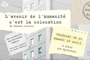 Spectacle - « L’avenir de l’humanité c’est la colocation »